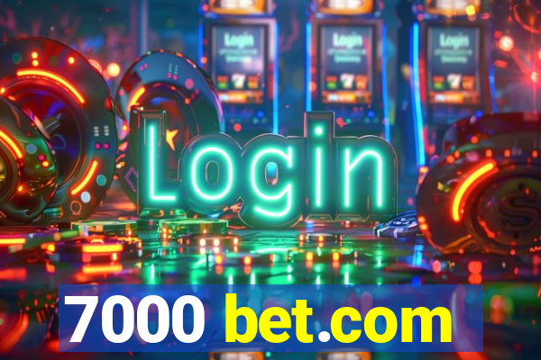 7000 bet.com